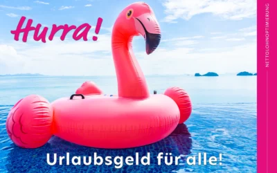Hurra! Urlaubsgeld für alle! 🦩